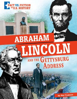 Abraham Lincoln and the Gettysburg Address