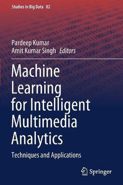 Machine Learning for Intelligent Multimedia Analytics