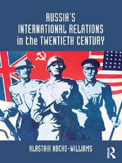 Russia's International Relations in the Twentieth Century