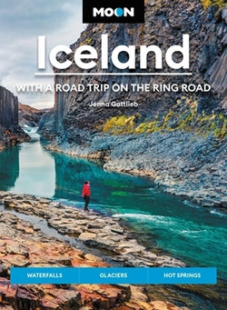 Moon Iceland: with a Road Trip on the Ring Road