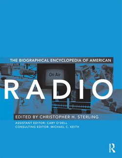 The Biographical Encyclopedia of American Radio