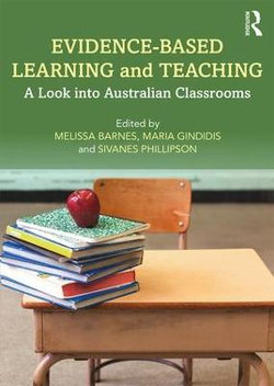 Evidence-Based Learning and Teaching in Australian Classrooms