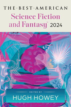 The Best American Science Fiction and Fantasy 2024