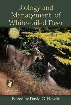 Biology and Management of White-tailed Deer