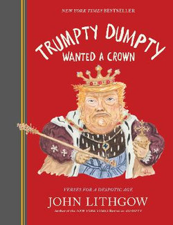 Trumpty Dumpty Wanted a Crown