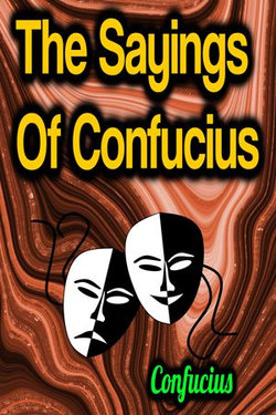 The Sayings Of Confucius