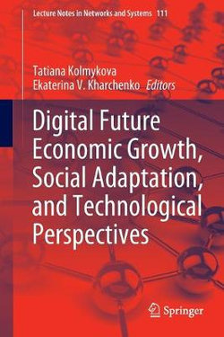 Digital Future Economic Growth, Social Adaptation, and Technological Perspectives