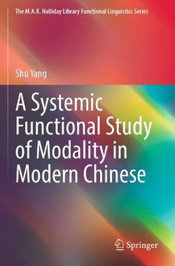 A Systemic Functional Study of Modality in Modern Chinese