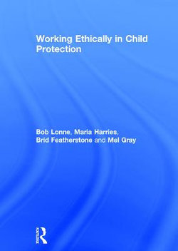 Working Ethically in Child Protection