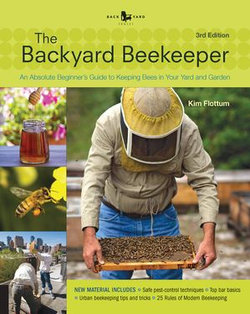 The Backyard Beekeeper - Revised and Updated