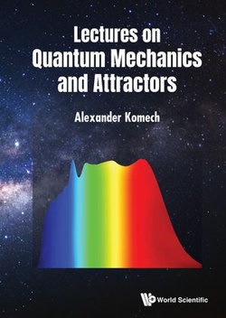 Lectures on Quantum Mechanics and Attractors