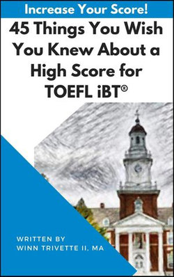 45 Things You Wish You Knew About a High Score for TOEFL iBT®