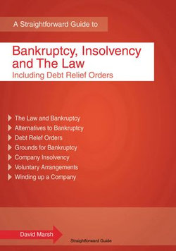 A Straightforward Guide to Bankruptcy, Insolvency and the Law