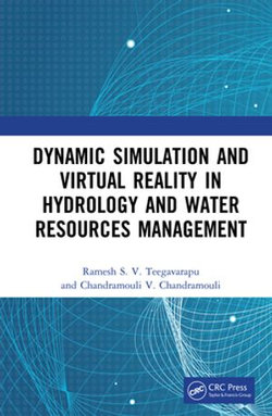 Dynamic Simulation and Virtual Reality in Hydrology and Water Resources Management