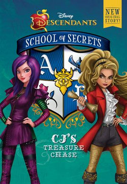 Disney Descendants: School of Secrets: School of Secrets: CJ's Treasure Chase (Disney Descendants)