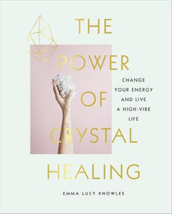 The Power of Crystal Healing