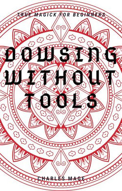 Dowsing Without Tools