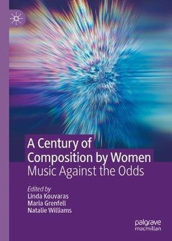 A Century of Composition by Women