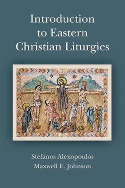 Introduction to Eastern Christian Liturgies