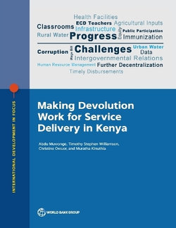 Making Devolution Work for Service Delivery in Kenya