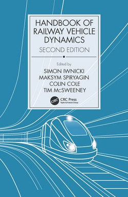 Handbook of Railway Vehicle Dynamics, Second Edition