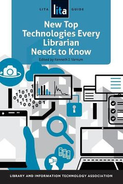 New Top Technologies Every Librarian Needs to Know