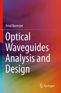 Optical Waveguides Analysis and Design