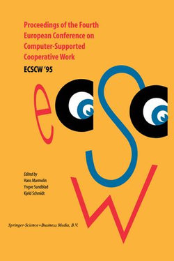 Proceedings of the Fourth European Conference on Computer-Supported Cooperative Work ECSCW ’95