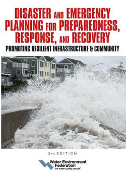 Disaster and Emergency Planning for Preparedness, Response, and Recovery: Promoting Resilient Infrastructure and Community