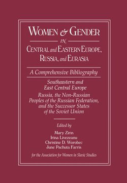 Women and Gender in Central and Eastern Europe, Russia, and Eurasia