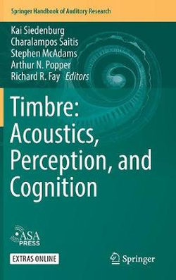 Timbre: Acoustics, Perception, and Cognition