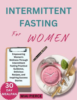 The Intermittent Fasting for Women