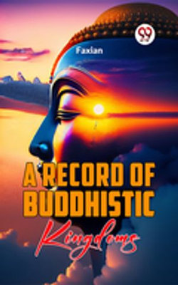 A Record Of Buddhistic Kingdoms