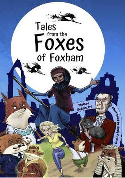 Tales from The Foxes of Foxham