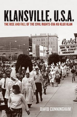 Klansville, U.S.A:The Rise and Fall of the Civil Rights-era Ku Klux Klan