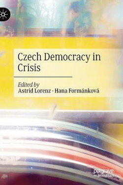 Czech Democracy in Crisis