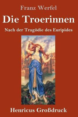 Die Troerinnen (Grossdruck)