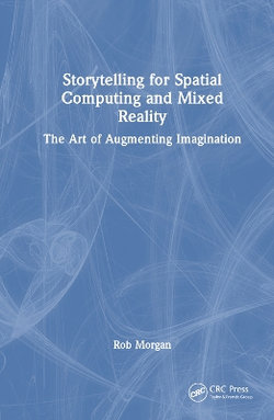 Storytelling for Spatial Computing and Mixed Reality