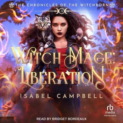 The Witch-Mage: Liberation