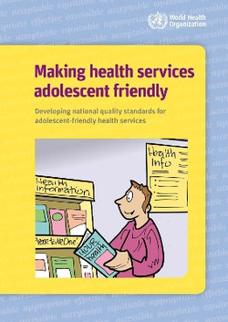 Making health services adolescent friendly