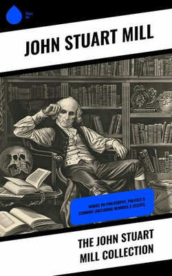 The John Stuart Mill Collection