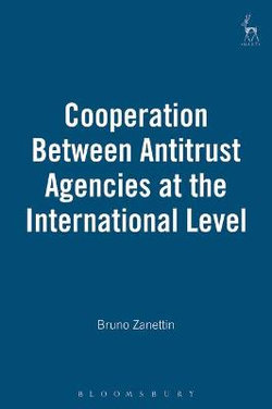 Cooperation Between Antitrust Agencies at the International Level