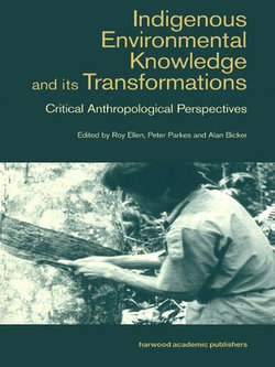 Indigenous Enviromental Knowledge and its Transformations