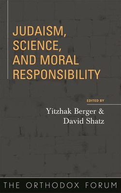 Judaism, Science, and Moral Responsibility