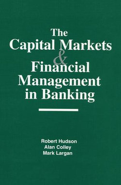 The Capital Markets and Financial Management in Banking