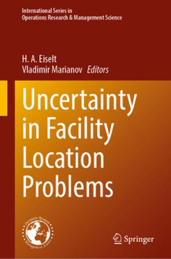 Uncertainty in Facility Location Problems