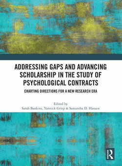 Addressing Gaps and Advancing Scholarship in the Study of Psychological Contracts