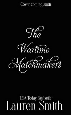 The Wartime Matchmakers