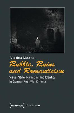 Rubble, Ruins, and Romanticism