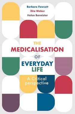 The Medicalisation of Everyday Life